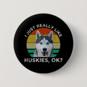 Ik hou echt van Huskies. Ronde Button 5,7 Cm (Voorkant)