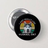 Ik hou echt van Huskies. Ronde Button 5,7 Cm (Voorkant /achterkant)