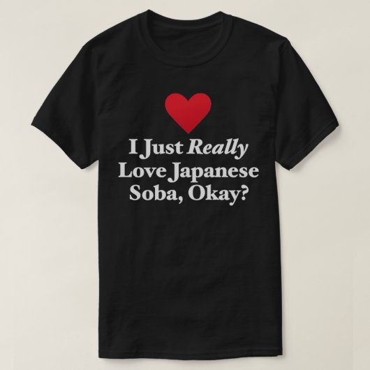 Ik hou echt van Japanse Soba oké T-shirt (Design voorkant)