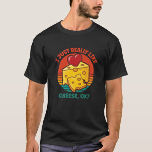 Ik hou echt van kaas OK T-shirt