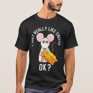Ik hou echt van kaas, oké grappige kauwmuis t-shirt