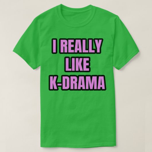 Ik hou echt van KDrama 1 T-shirt (Design voorkant)