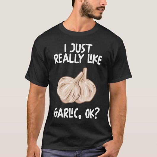 Ik hou echt van knoflook. t-shirt (Voorkant)