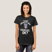 Ik hou echt van Koala Funny Dierenvriend T-shirt (Voorkant volledig)