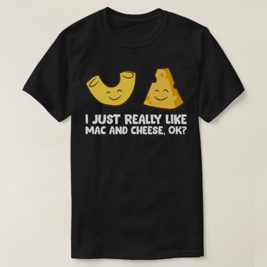 Ik hou echt van Mac en Cheese, OK van Mac N C T-shirt (Design voorkant)