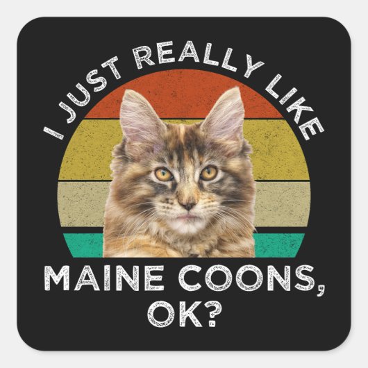 Ik hou echt van Maine Coons, oké? Vierkante Sticker (Voorkant)