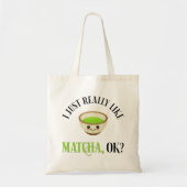 Ik hou echt van Matcha. Funny Tea Lover Tote Bag (Voorkant)