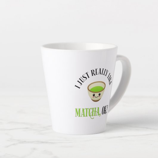 Ik hou echt van Matcha, oké? Funny Tea Lover Latte Mok (Rechterhoek)
