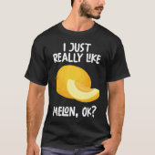 Ik hou echt van Melon. T-shirt (Voorkant)