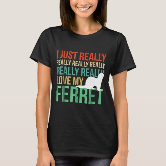Ik hou echt van mijn fret voor Ferret S T-shirt (Voorkant)