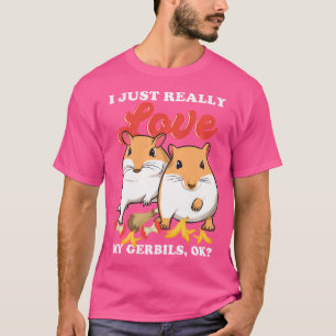 Ik hou echt van mijn gerbils t-shirt