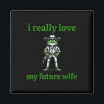 Ik hou echt van mijn toekomstige vrouw Cowboy Frog Magneet<br><div class="desc">Ik hou echt van mijn toekomstige vrouw Cowboy Frog Meme Groom Squad</div>