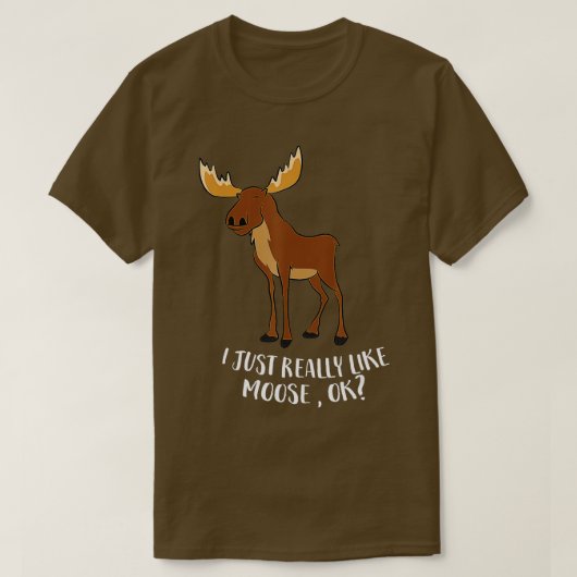 Ik hou echt van Moose Ok Funny Canadese Moose. T-shirt (Design voorkant)