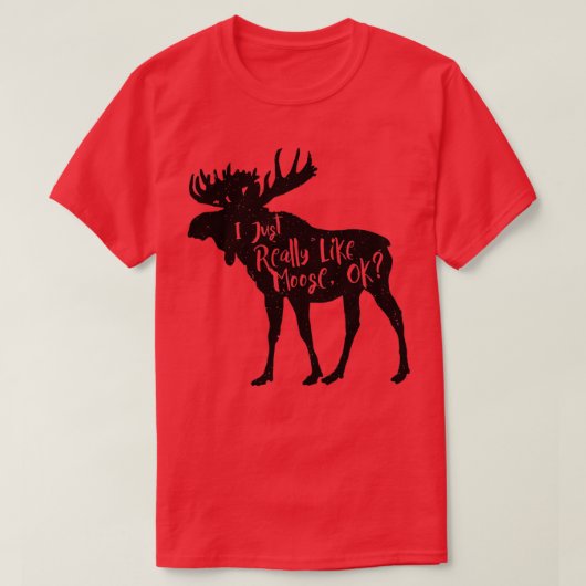 Ik hou echt van Moose Ok Funny Moose Lover Gi T-shirt (Design voorkant)