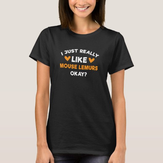 Ik hou echt van Mouse Lemurs Monkey Humor Mam T-shirt (Voorkant)