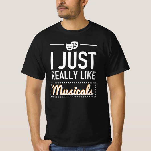 Ik hou echt van musicals - grappige Broadway Gift T-shirt (Voorkant)