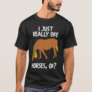 Ik hou echt van paarden. t-shirt