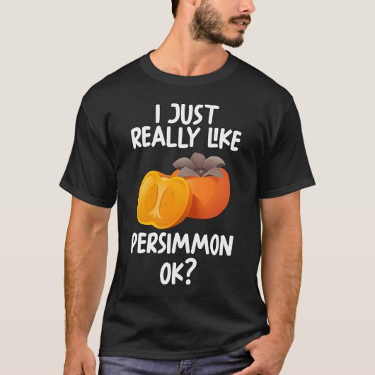 Ik hou echt van Persimmon OK T-shirt (Voorkant)
