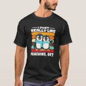 Ik hou echt van pinguïns 1 t-shirt (Voorkant)