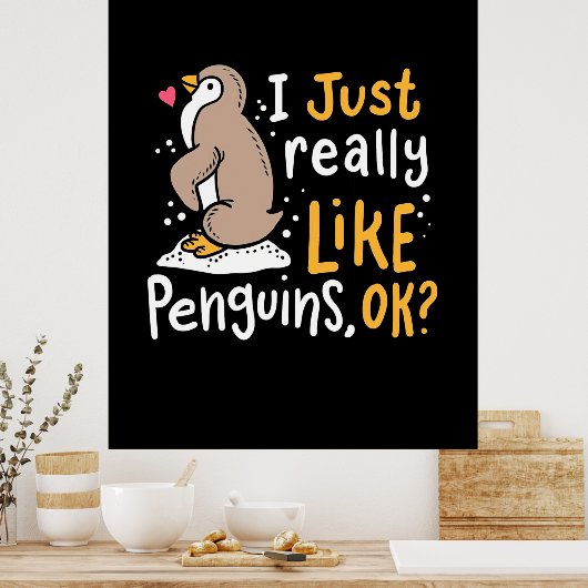Ik hou echt van pinguïns. poster (Keuken)