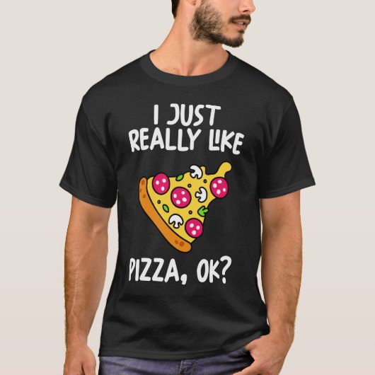 Ik hou echt van Pizza OK T-shirt (Voorkant)