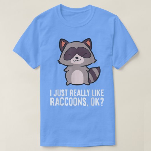 Ik hou echt van Raccoons, oké grappige Raccoon Lov T-shirt (Design voorkant)