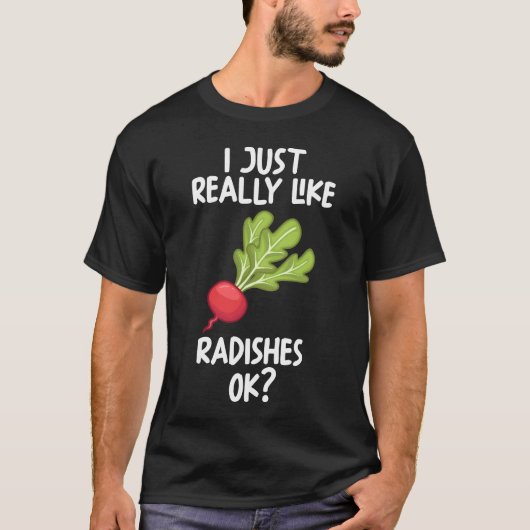 Ik hou echt van Radishes oké T-shirt (Voorkant)