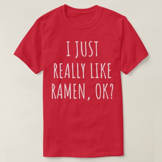 Ik hou echt van Ramen Ok 229 T-shirt (Design voorkant)