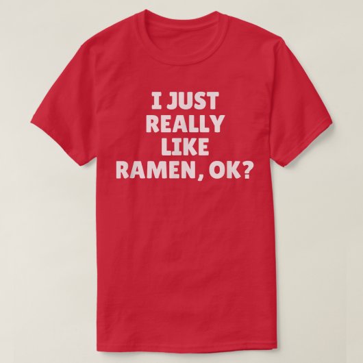 Ik hou echt van Ramen Ok 447 T-shirt (Design voorkant)