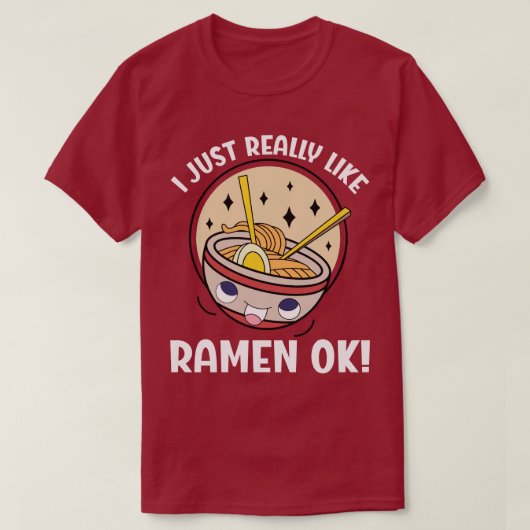 Ik hou echt van Ramen, oké? T-shirt (Design voorkant)