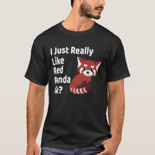 Ik hou echt van Red Panda OK Red Panda T-shirt