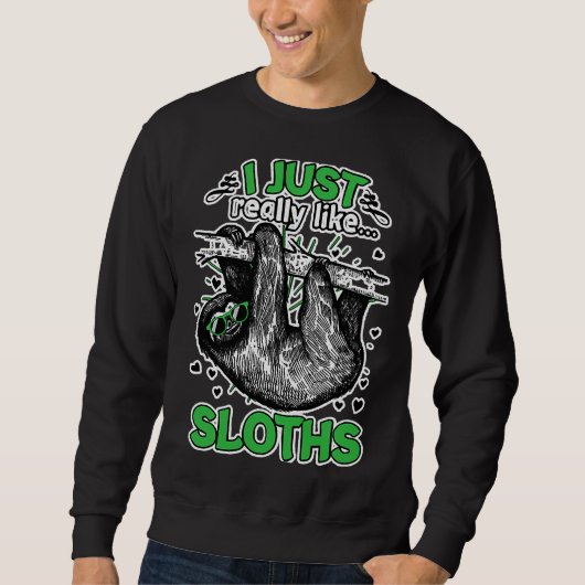 Ik hou echt van Sloths Funny Animal Trui (Voorkant)