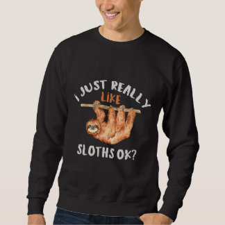Ik hou echt van Sloths Ok Animal Trui