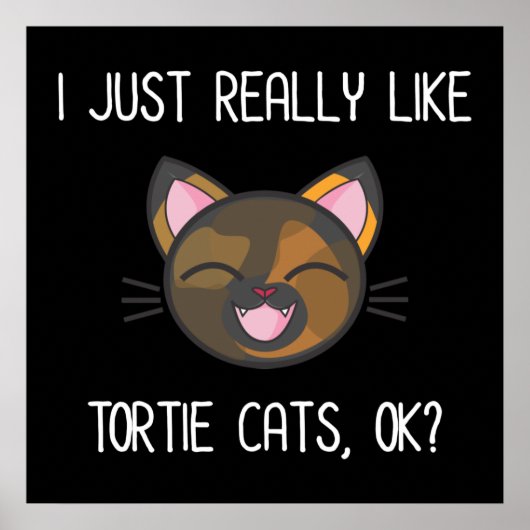 Ik hou echt van Tortie Cats. Tortoiseshel Poster (Voorkant)