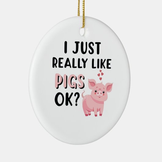 Ik hou echt van varkens. keramisch ornament (Rechts)