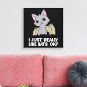 Ik hou echt van vleermuizen, oké, grappige vleermu canvas afdruk (Insitu (Woonkamer))