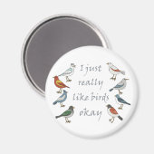 Ik hou echt van vogels OK T-shirt Birdwatcher Magneet (Voorkant / Achterkant)