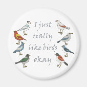 Ik hou echt van vogels OK T-shirt Birdwatcher Magneet (Voorkant)