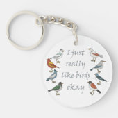 Ik hou echt van vogels OK T-shirt Birdwatcher Sleutelhanger (Voorkant)
