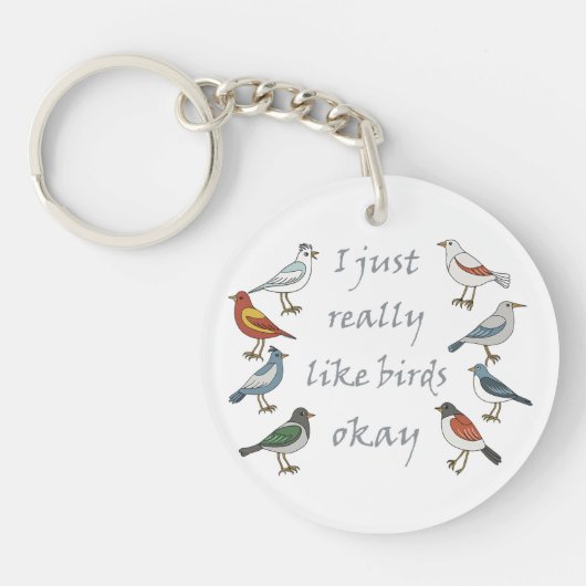 Ik hou echt van vogels OK T-shirt Birdwatcher Sleutelhanger (Voorkant)