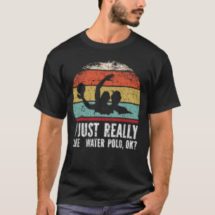 Ik hou echt van waterpoly. t-shirt