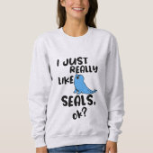 Ik hou echt van zeehonden. trui (Voorkant)