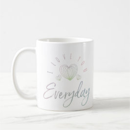 Ik hou elke dag van je koffiemok