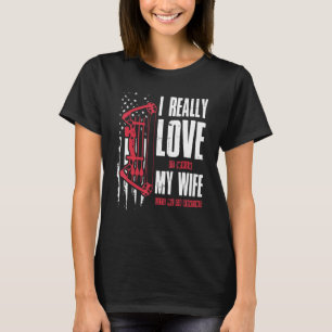 Ik hou er echt van als mijn vrouw me laat jagen F T-shirt