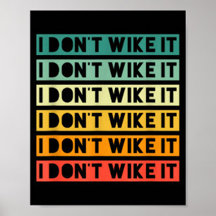 Ik Hou Er Niet Van - Grappige Spreuk Vintage Retro Poster