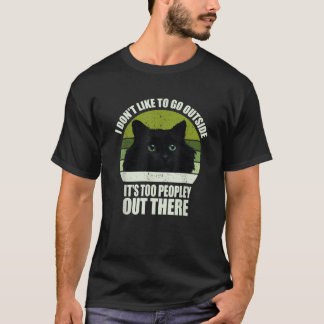Ik hou er niet van om naar buiten te gaan, het is t-shirt