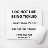 Ik hou er niet van om Tickles te zijn Muismat (Met muis)