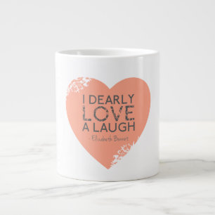 Ik hou erg van een lach - Jane Austen citaat Grote Koffiekop