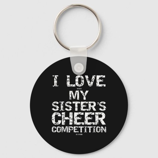 Ik hou ervan als de cheercompetitie van mijn zus v sleutelhanger (Voorkant)