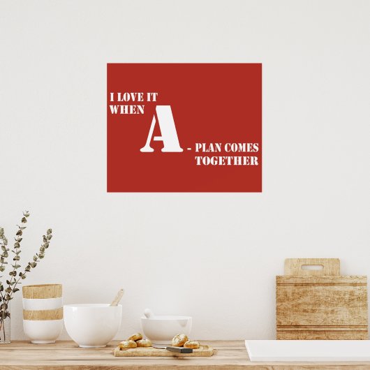 Ik hou ervan als een plan samenkomt poster (Keuken)